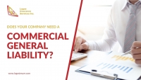 Does your company need a Commercial General Liability for Long Beach, California Residents?